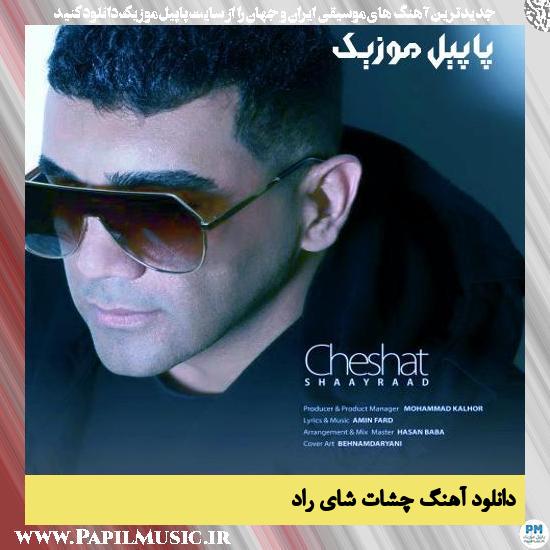 Shaay Raad Cheshat دانلود آهنگ چشات از شای راد